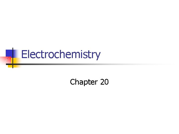 Electrochemistry Chapter 20 