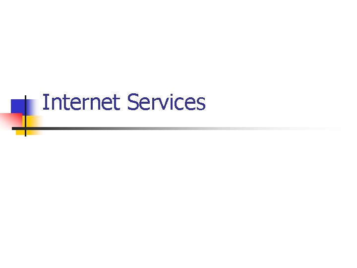 Internet Services 