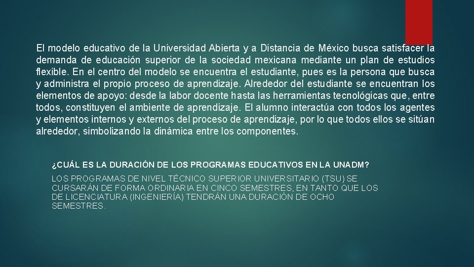 El modelo educativo de la Universidad Abierta y a Distancia de México busca satisfacer