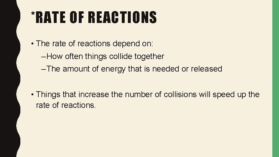 *RATE OF REACTIONS • The rate of reactions depend on: – How often things