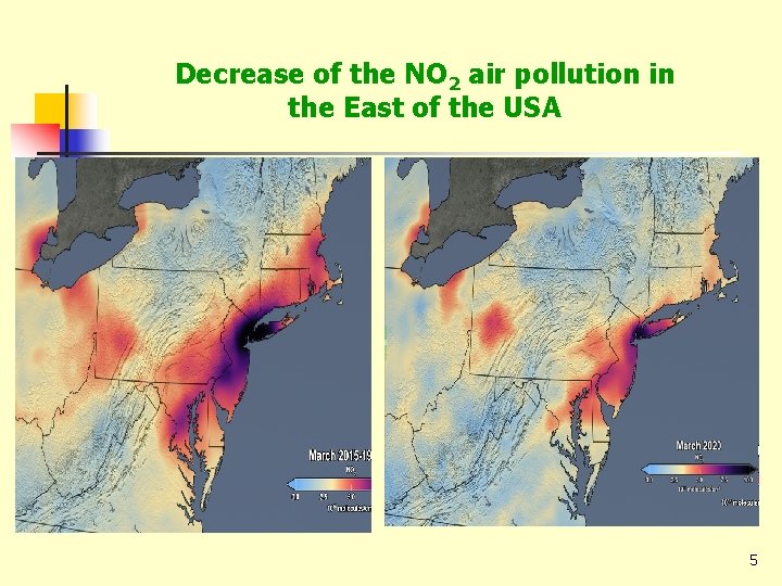 Decrease of the NO 2 air pollution in the East of the USA 5