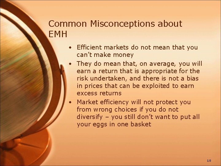 Common Misconceptions about EMH • Efficient markets do not mean that you can’t make