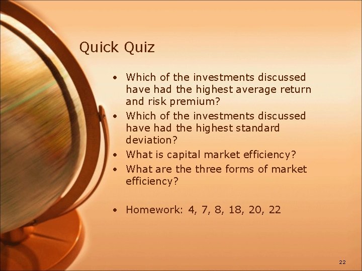 Quick Quiz • Which of the investments discussed have had the highest average return