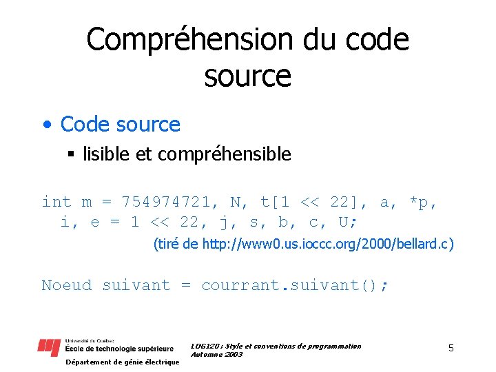 Compréhension du code source • Code source § lisible et compréhensible int m = Compréhension du code source • Code source § lisible et compréhensible int m =
