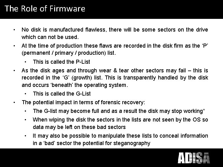 What ICT Disposal mean to you? The Roledoes of Firmware • No disk is