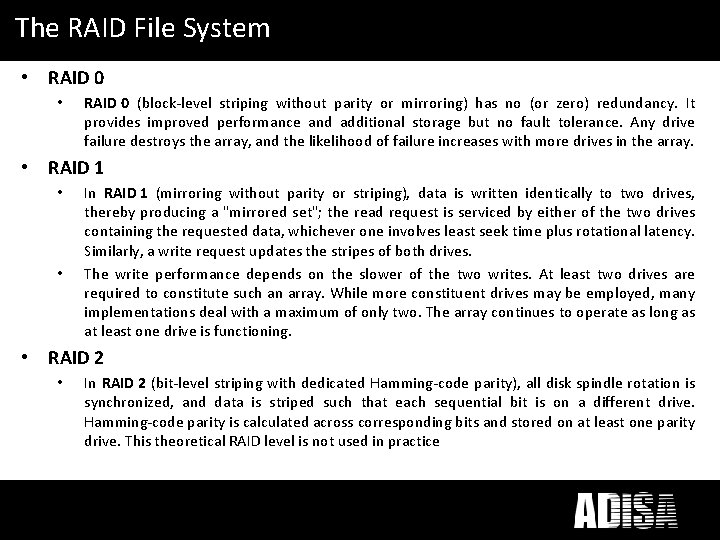 What Disposal mean to you? The RAIDdoes File ICT System • RAID 0 •