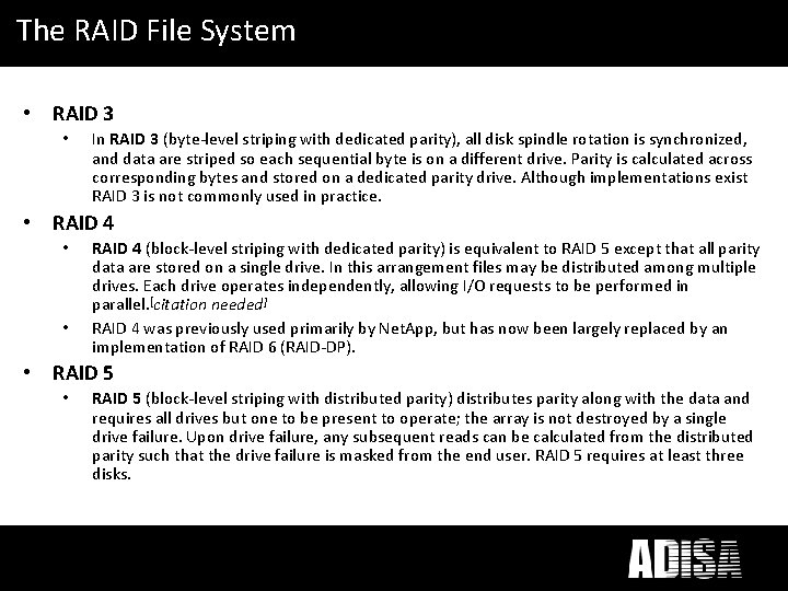 What Disposal mean to you? The RAIDdoes File ICT System • RAID 3 •