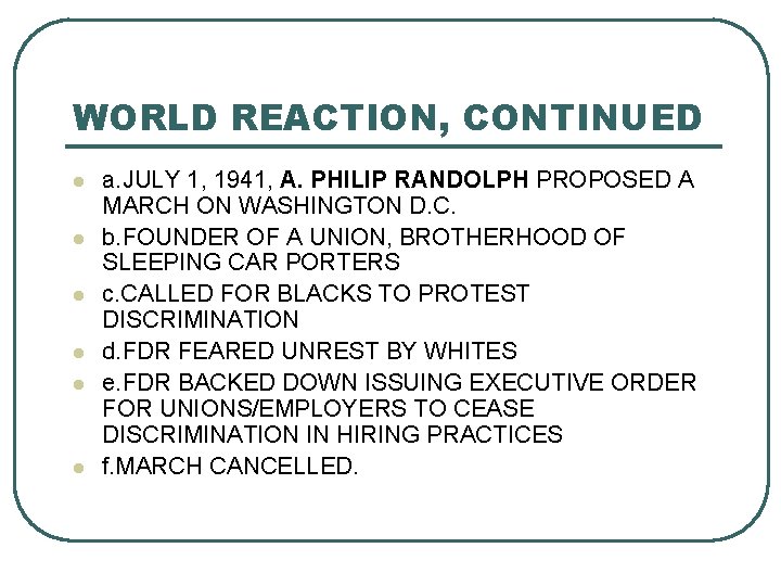 WORLD REACTION, CONTINUED l l l a. JULY 1, 1941, A. PHILIP RANDOLPH PROPOSED