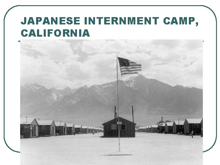 JAPANESE INTERNMENT CAMP, CALIFORNIA 