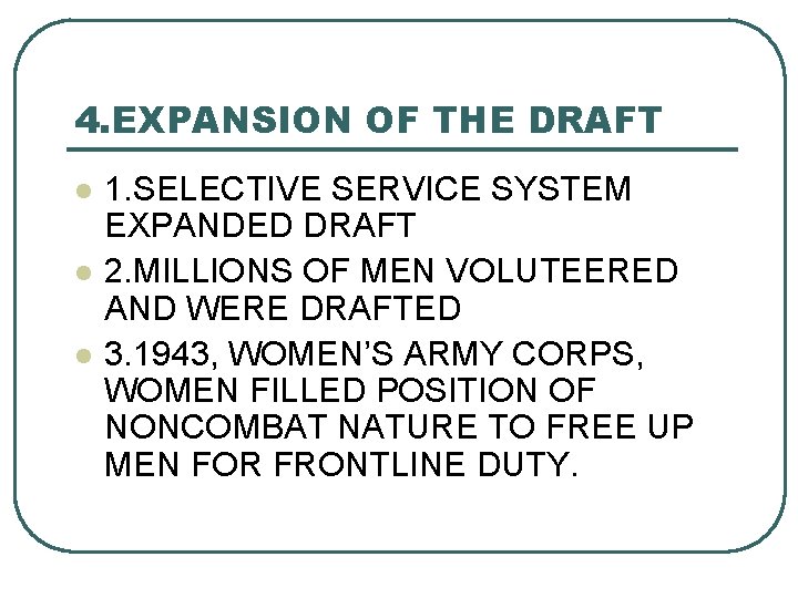 4. EXPANSION OF THE DRAFT l l l 1. SELECTIVE SERVICE SYSTEM EXPANDED DRAFT