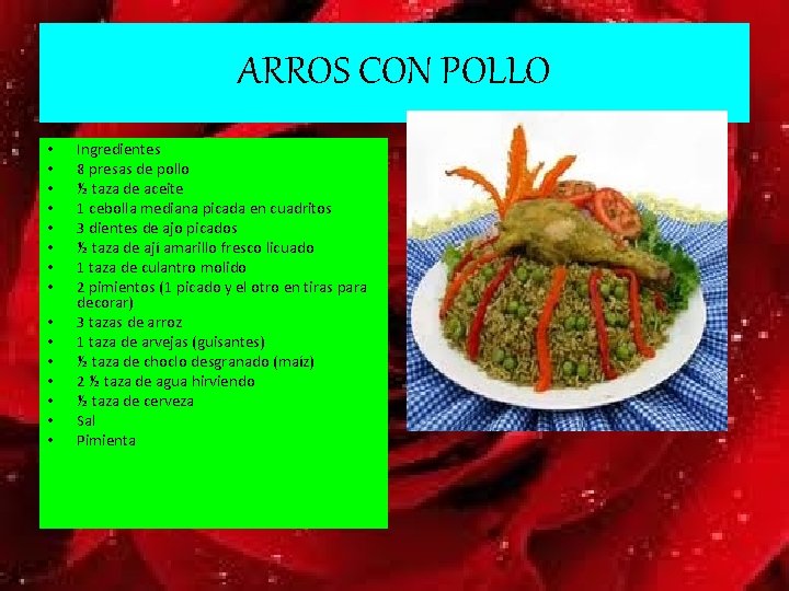 ARROS CON POLLO • • • • Ingredientes 8 presas de pollo ½ taza