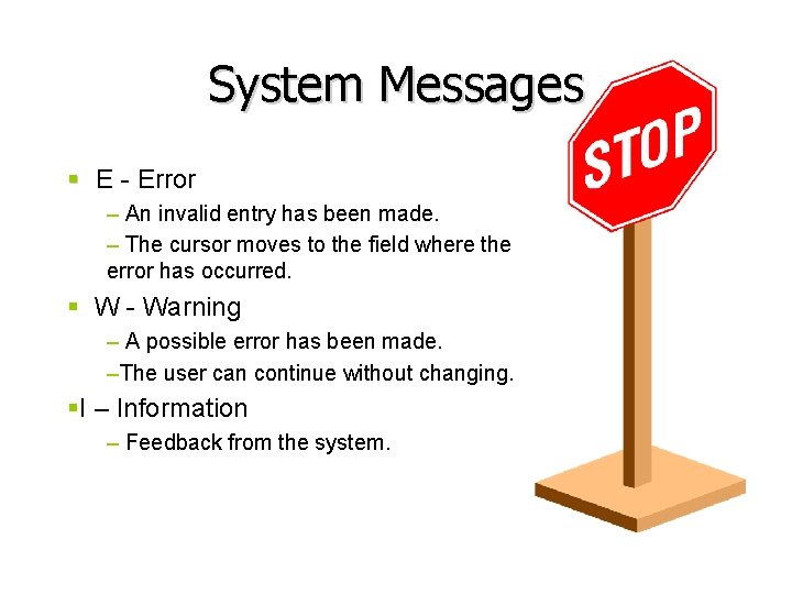 System Messages § E - Error – An invalid entry has been made. – System Messages § E - Error – An invalid entry has been made. –