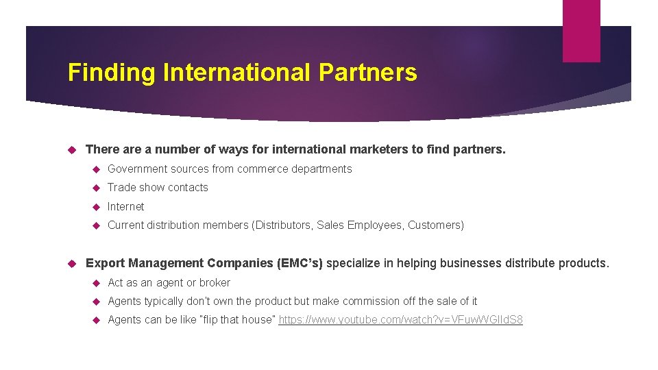 Finding International Partners There a number of ways for international marketers to find partners.