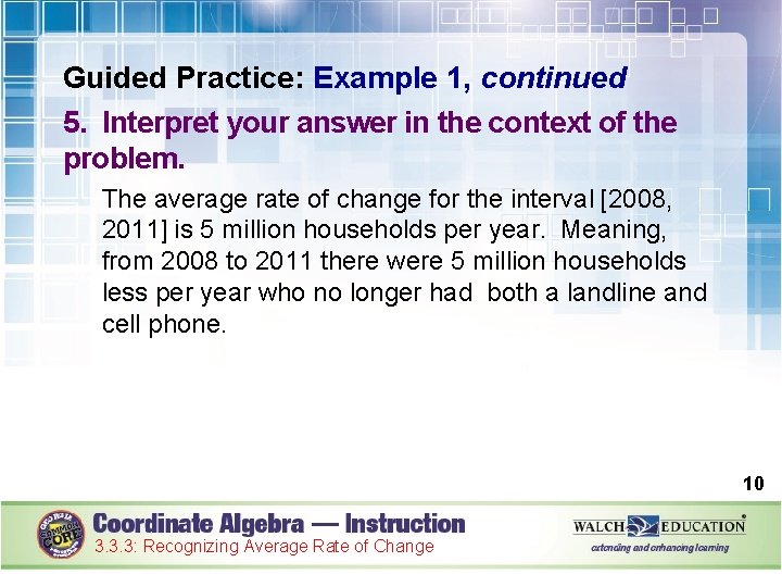 Guided Practice: Example 1, continued 5. Interpret your answer in the context of the