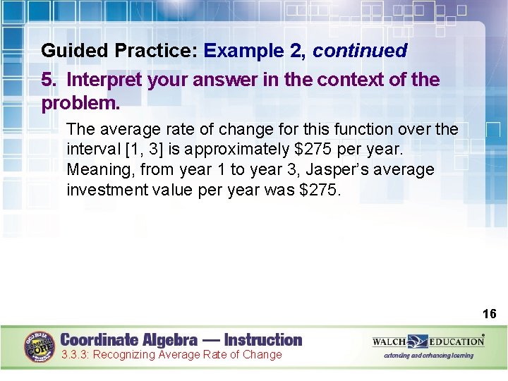 Guided Practice: Example 2, continued 5. Interpret your answer in the context of the