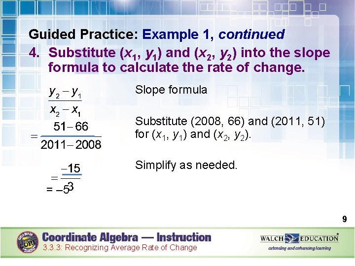 Guided Practice: Example 1, continued 4. Substitute (x 1, y 1) and (x 2,