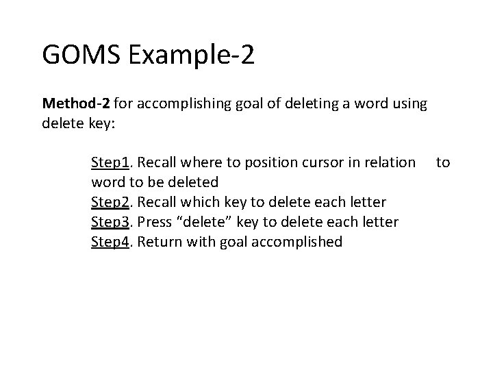 GOMS Example-2 Method-2 for accomplishing goal of deleting a word using delete key: Step