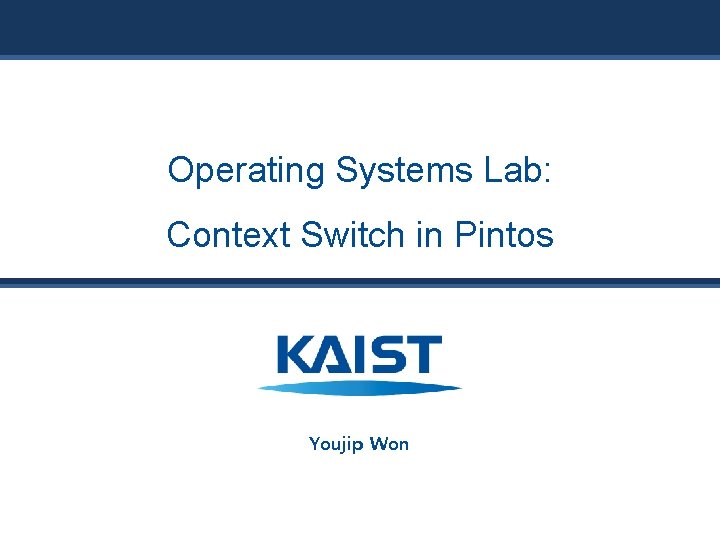 Operating Systems Lab Context Switch in Pintos Youjip