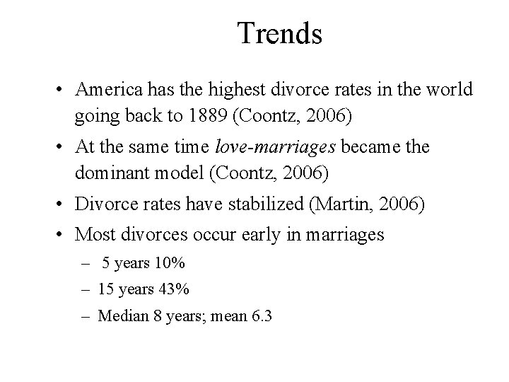 Trends • America has the highest divorce rates in the world going back to