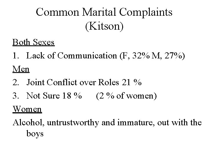 Common Marital Complaints (Kitson) Both Sexes 1. Lack of Communication (F, 32% M, 27%)