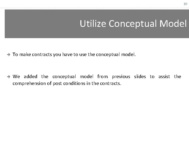 10 Utilize Conceptual Model è To make contracts you have to use the conceptual