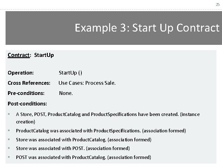 25 Example 3: Start Up Contract: Start. Up Operation: Start. Up () Cross References: