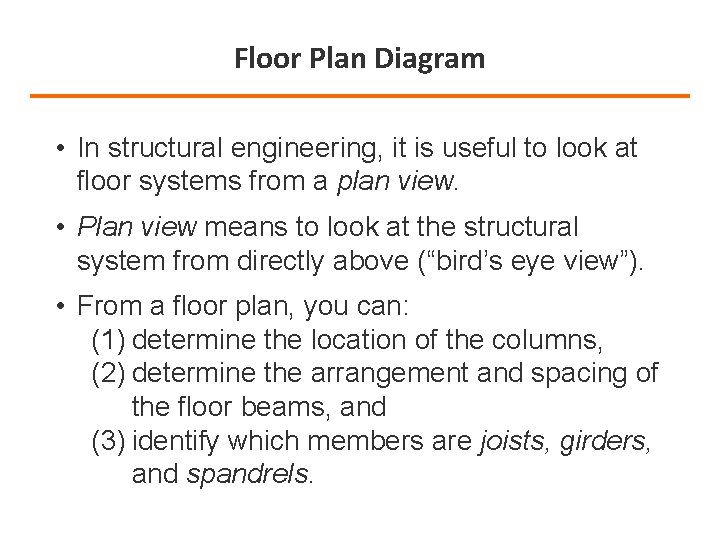 Floor Plan Diagram • In structural engineering, it is useful to look at floor