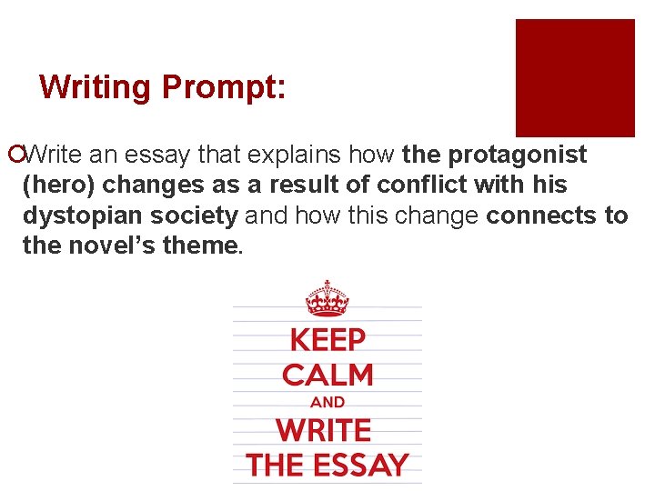 Writing Prompt: ¡Write an essay that explains how the protagonist (hero) changes as a