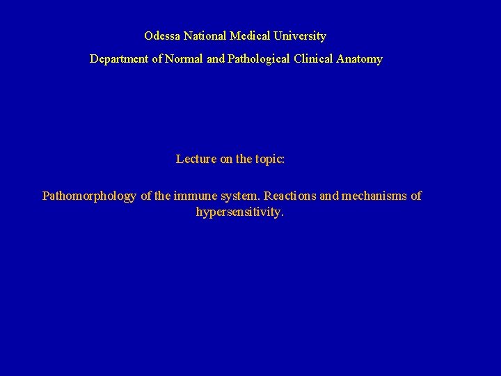 Odessa National Medical University Department of Normal and Pathological Clinical Anatomy Lecture on the