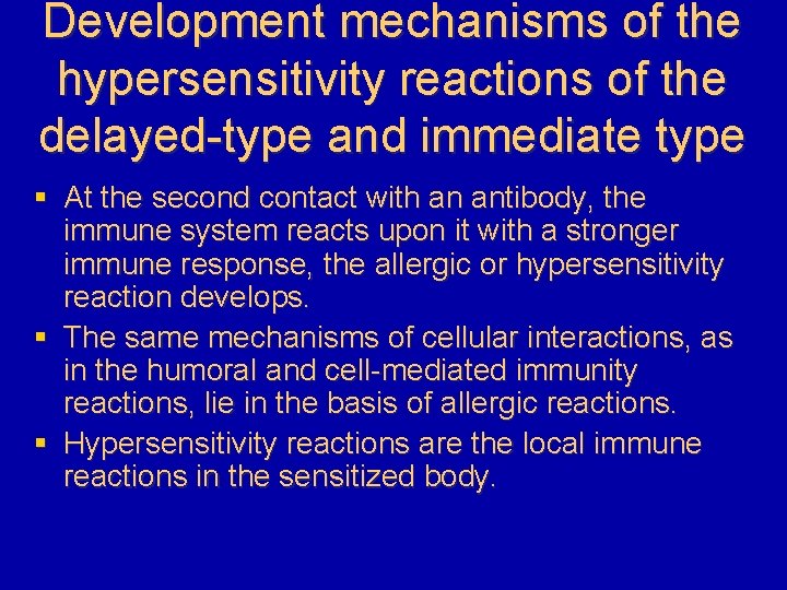 Development mechanisms of the hypersensitivity reactions of the delayed-type and immediate type § At