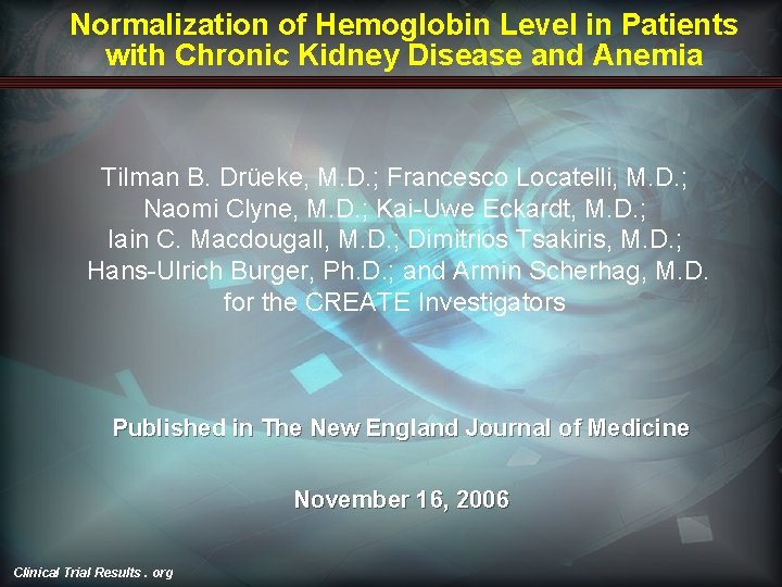 Normalization of Hemoglobin Level in Patients with Chronic Kidney Disease and Anemia Tilman B.