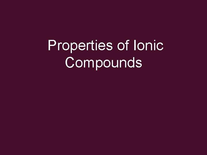 Properties of Ionic Compounds 