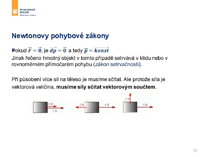 Newtonovy pohybové zákony § 10 