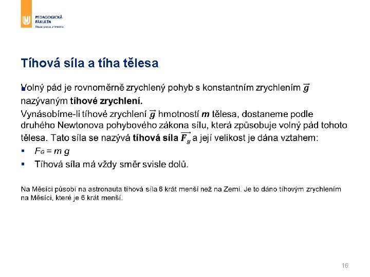 Tíhová síla a tíha tělesa § 16 