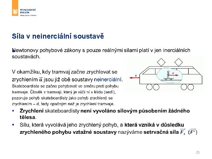 Síla v neinerciální soustavě § 25 