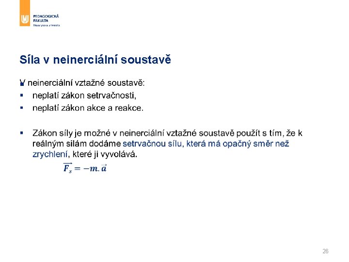 Síla v neinerciální soustavě § 26 