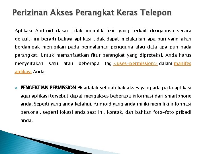 Perizinan Akses Perangkat Keras Telepon Aplikasi Android dasar tidak memiliki izin yang terkait dengannya