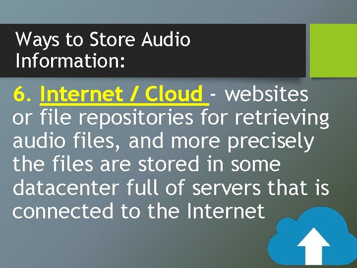 Ways to Store Audio Information: 6. Internet / Cloud - websites or file repositories