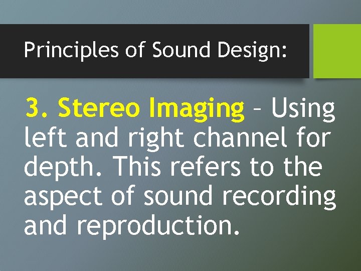 Principles of Sound Design: 3. Stereo Imaging – Using left and right channel for