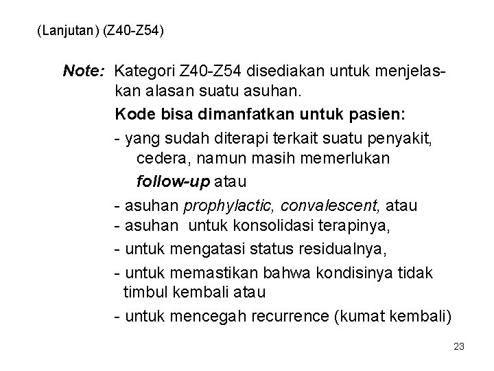 (Lanjutan) (Z 40 -Z 54) Note: Kategori Z 40 -Z 54 disediakan untuk menjelaskan