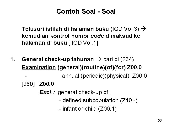 Contoh Soal - Soal Telusuri istilah di halaman buku (ICD Vol. 3) kemudian kontrol