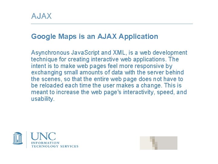 AJAX Google Maps is an AJAX Application Asynchronous Java. Script and XML, is a