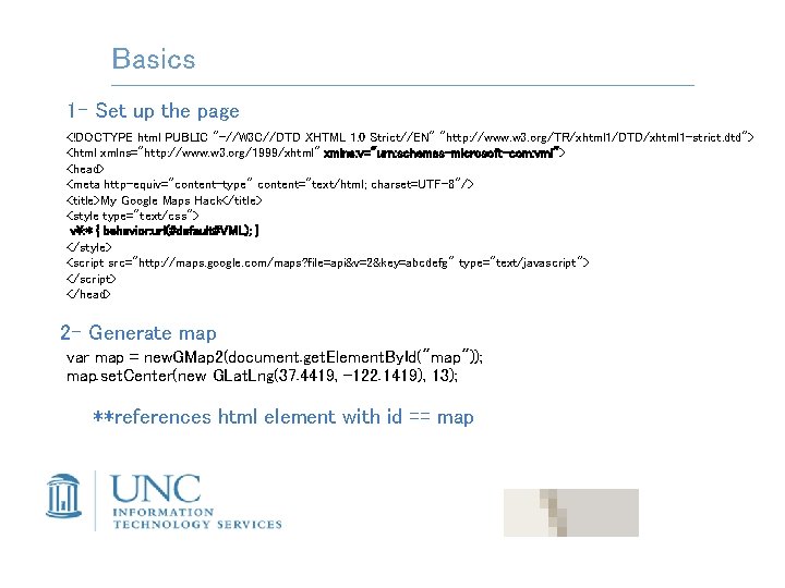 Basics 1 - Set up the page <!DOCTYPE html PUBLIC "-//W 3 C//DTD XHTML