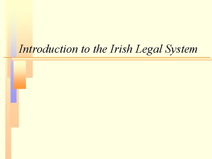 Introduction to the Irish Legal System 