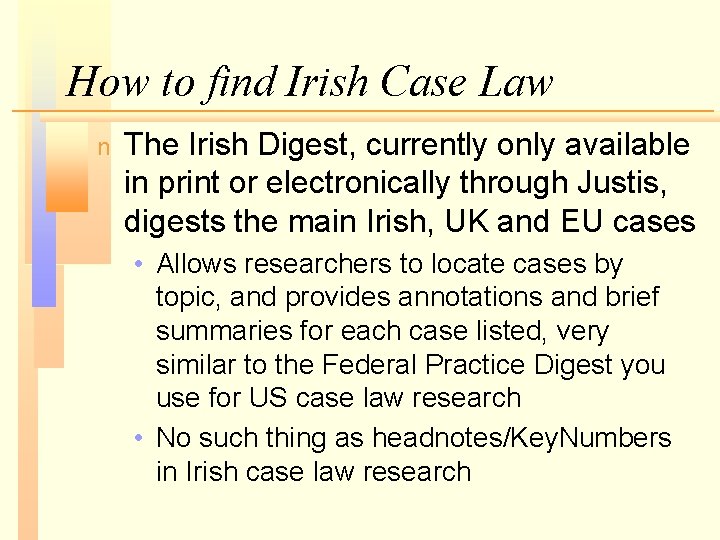 How to find Irish Case Law n The Irish Digest, currently only available in