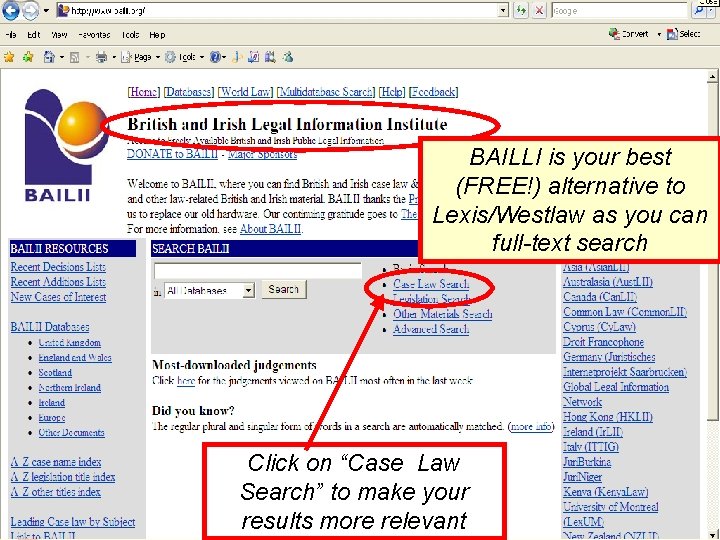 BAILLI is your best (FREE!) alternative to Lexis/Westlaw as you can full-text search Click