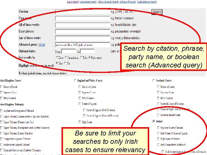 Search by citation, phrase, party name, or boolean search (Advanced query) Be sure to