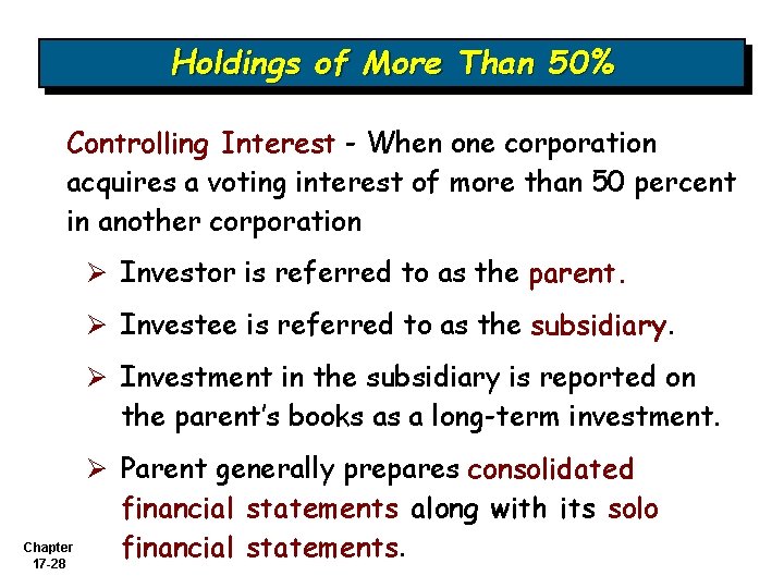 Holdings of More Than 50% Controlling Interest - When one corporation acquires a voting