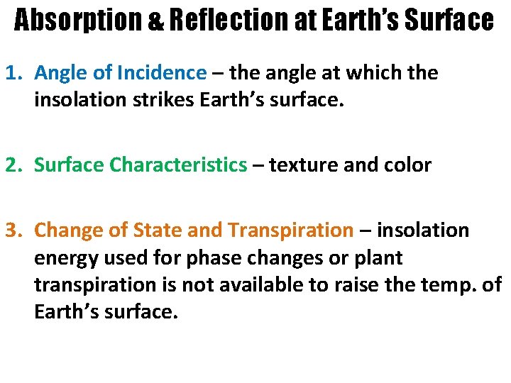 Absorption & Reflection at Earth’s Surface 1. Angle of Incidence – the angle at
