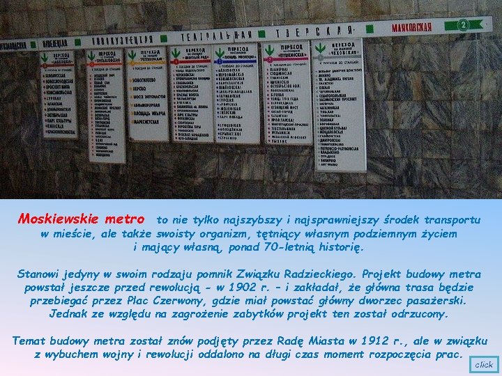 Moskiewskie metro to nie tylko najszybszy i najsprawniejszy środek transportu w mieście, ale także